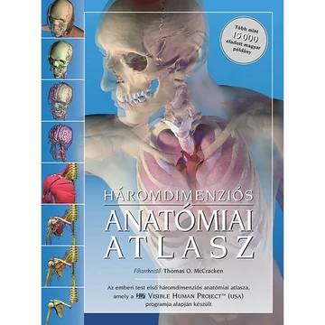 Háromdimenziós Anatómiai Atlasz (3.kiadás) - Thomas O. McCracken