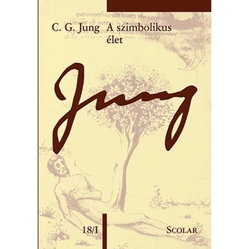A szimbolikus élet (ÖM 18/I. kötet) - C.G. Jung