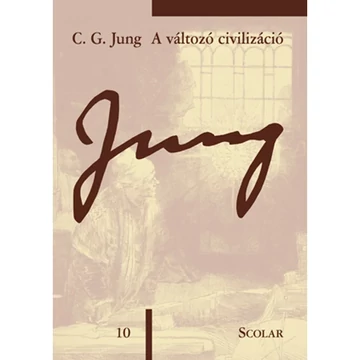 A változó civilizáció (ÖM 10. kötet) - C. G. Jung