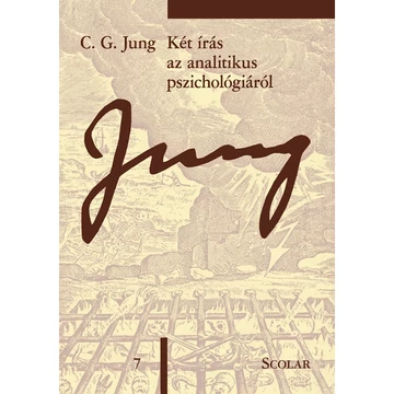 Két írás az analitikus pszichológiáról (ÖM 7. kötet) - C. G. Jung