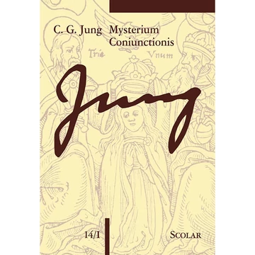 Mysterium Coniunctionis – Vizsgálódások a lelki ellentétek szétválasztásáról és egyesítéséről az alkímiában (ÖM 14/I) - C. G. Jung