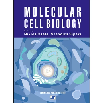 Molecular cell biology - Miklós Csala, Szabolcs Sipeki