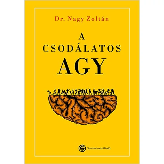 A csodálatos agy - Dr. Nagy Zoltán