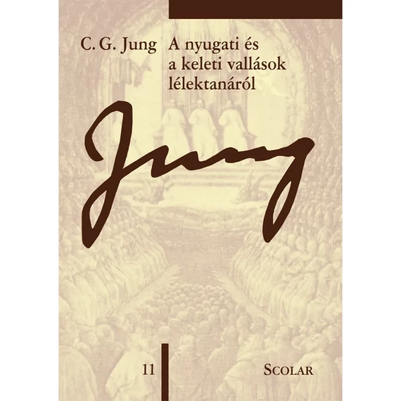 A nyugati és a keleti vallások lélektanáról (ÖM 11. kötet) (3. kiadás) - C.G. Jung