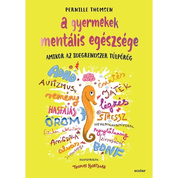 A gyermekek mentális egészsége – Amikor az idegrendszer túlpörög -  Pernille Thomsen