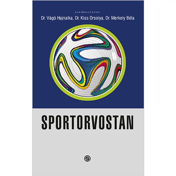 Sportorvostan – zsebkönyv - Dr. Kiss Orsolya - Dr. Merkely Béla - Dr. Vágó Hajnalka