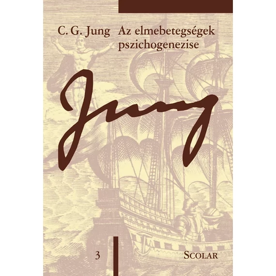 Az elmebetegségek pszichogenezise (ÖM 3. kötet) - C.G. Jung