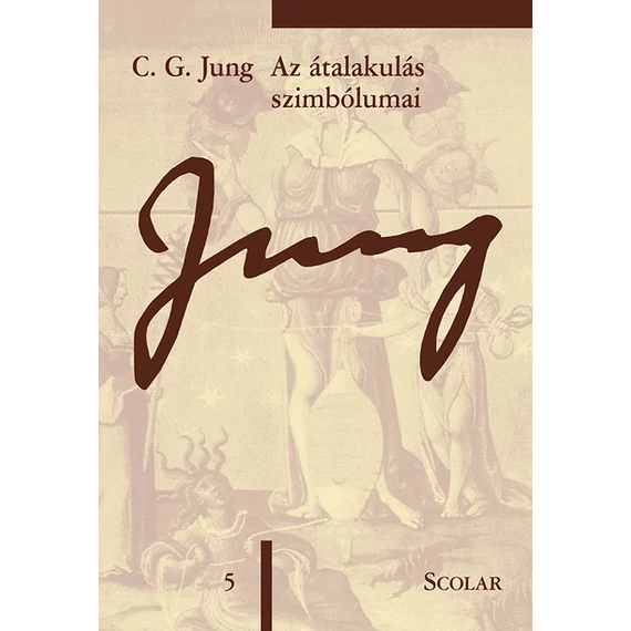Az átalakulás szimbólumai (ÖM 5. kötet) - C.G. Jung